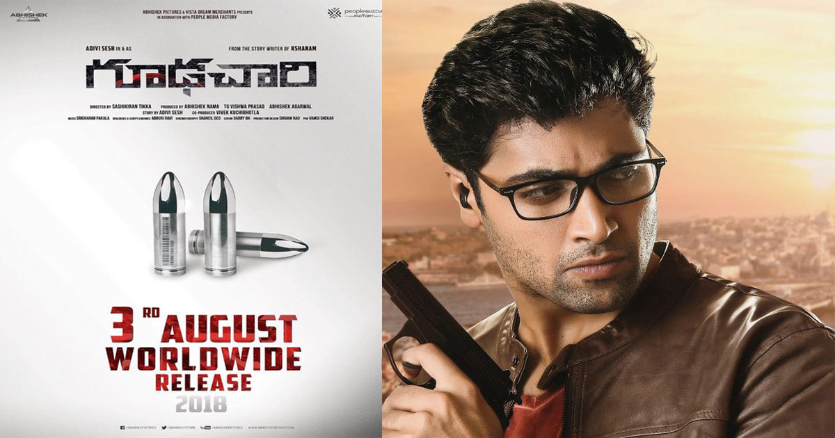 Goodachari Release Date Locked