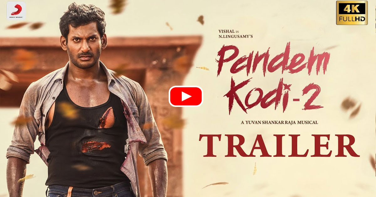 Pandem Kodi 2 Trailer: Vishal back in Action